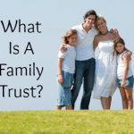 What is a family trust?